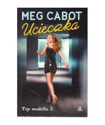 Ucieczka. Top modelka 3