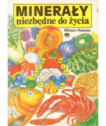 Minerały niezbędne do życia