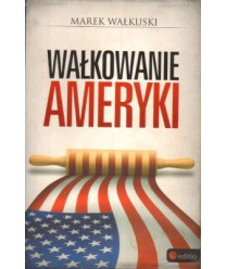 Wałkowanie Ameryki