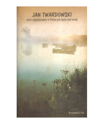 Znów najpiękniejszy w Polsce jest lipiec nad wodą