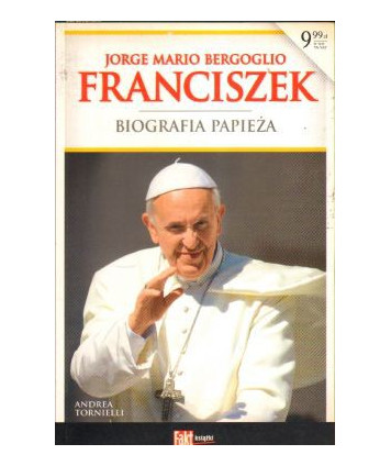 Franciszek. Biografia papieża