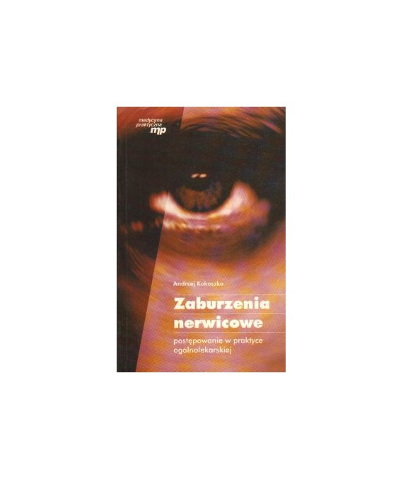 Zaburzenia nerwicowe. Postępowanie w praktyce ogólnolekarskiej