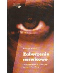Zaburzenia nerwicowe. Postępowanie w praktyce ogólnolekarskiej