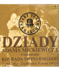 “Dziady“ Adama Mickiewicza w inscenizacji Konrada Swinarskiego