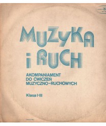 Muzyka i ruch. Akompaniament do ćwiczeń muzyczno-ruchowych kl.I-III