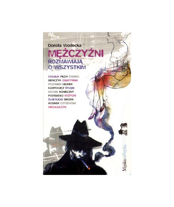 Mężczyźni rozmawiają o wszystkim z Dorotą Wodecką