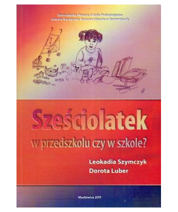 Sześciolatek w przedszkolu czy w szkole?