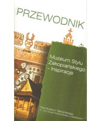 Muzeum stylu zakopiańskiego - inspiracje. Przewodnik