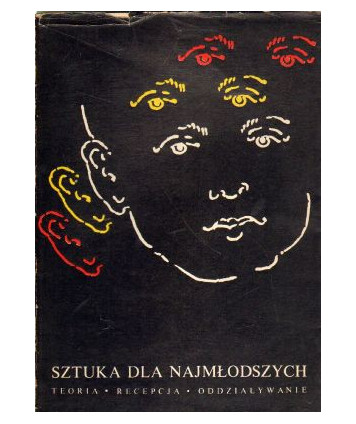 Sztuka dla najmłodszych. Teoria, recepcja, oddziaływanie