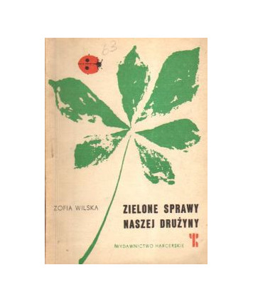 Zielone sprawy naszej drużyny. Harcerskie zadania przyrodnicze