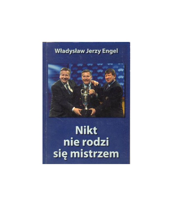 Nikt nie rodzi się mistrzem