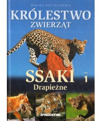 Królestwo zwierząt t.1 Ssaki drapieżne