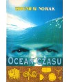 Ocean czasu. Śladami Ossowskiego. Eksperymenty z psychometrii archeologicznej