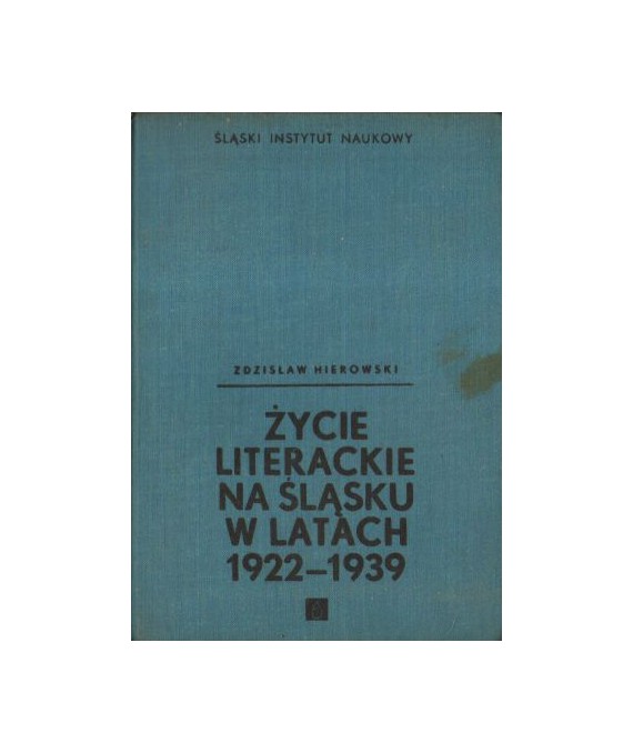 Życie literackie na Śląsku w latach 1922-1939