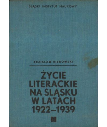 Życie literackie na Śląsku w latach 1922-1939