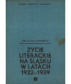 Życie literackie na Śląsku w latach 1922-1939