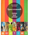 Spacerownik. Centrum Nauki "Kopernik"
