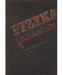 Fizyka dla inżynierów t. 1-2 (Fizyka klasyczna, Fizyka współczesna)