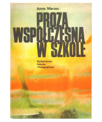 Proza współczesna w szkole. Badanie odbioru