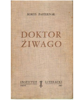 Doktor Żiwago oraz stenogram ogólnego zebrania pisarzy moskiewskich z 31.X.1958 w sprawie B.Pasternaka