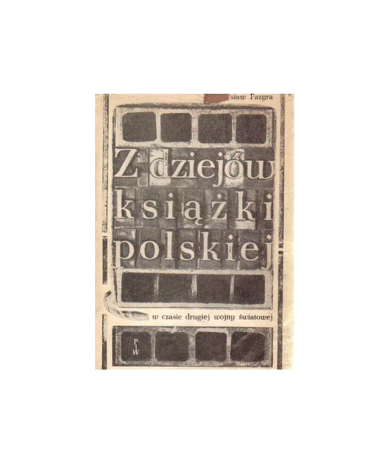 Z dziejów książki polskiej w czasie drugiej wojny światowej