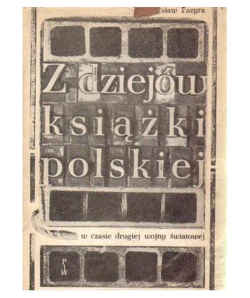 Z dziejów książki polskiej w czasie drugiej wojny światowej