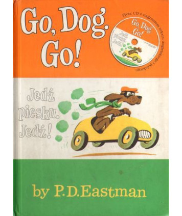 Go, dog. Go! Jedź piesku. Jedź!
