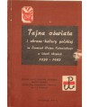 Tajna oświata i obrona kultury polskiej na ziemiach województwa katowickiego w latach 1939-1945