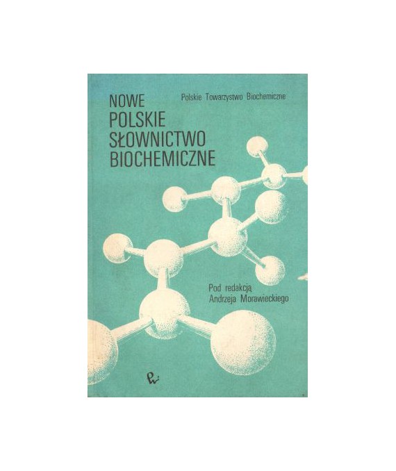 Nowe polskie słownictwo biochemiczne