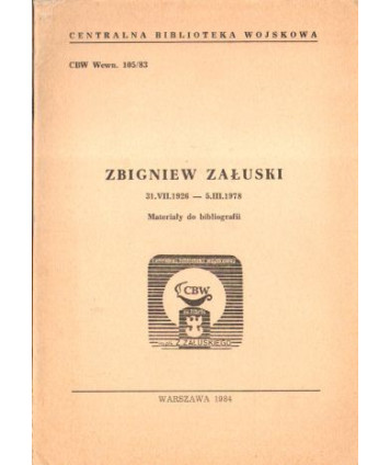 Zbigniew Załuski 31.VII.1926 - 5.III.1978. Materiały do bibliografii
