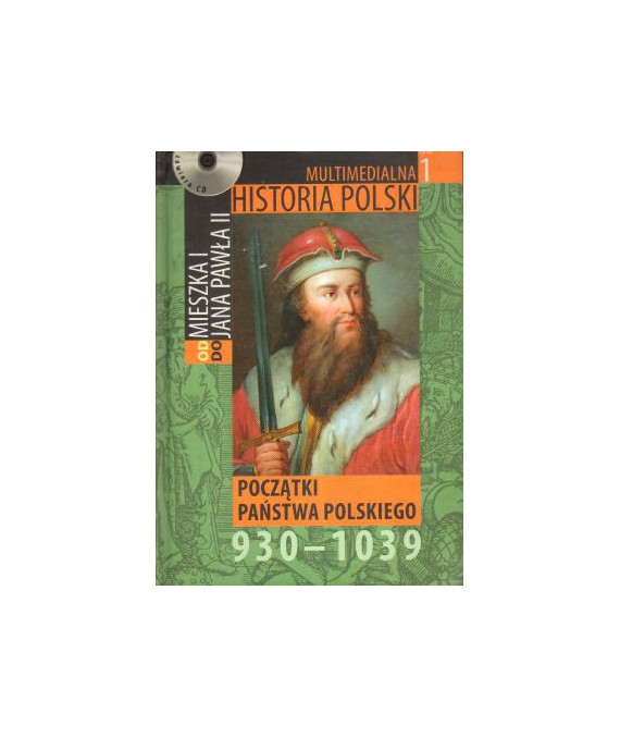 Początki państwa polskiego 930-1039 + CD