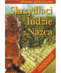 Skrzydlaci ludzie z Nazca i inne reportaże z Ameryki Łacińskiej