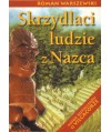 Skrzydlaci ludzie z Nazca i inne reportaże z Ameryki Łacińskiej