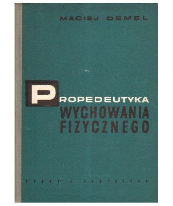 Propedeutyka wychowania fizycznego. Wstęp do studiów