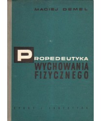 Propedeutyka wychowania fizycznego. Wstęp do studiów