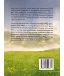 Ochrona przyrody - czy to możliwe? O naturze, kulturze, utopii i kompromisach