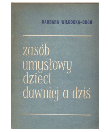 Zasób umysłowy dzieci dawniej a dziś