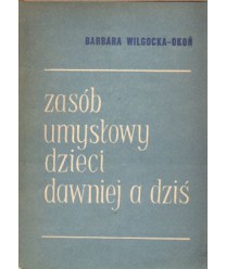 Zasób umysłowy dzieci dawniej a dziś