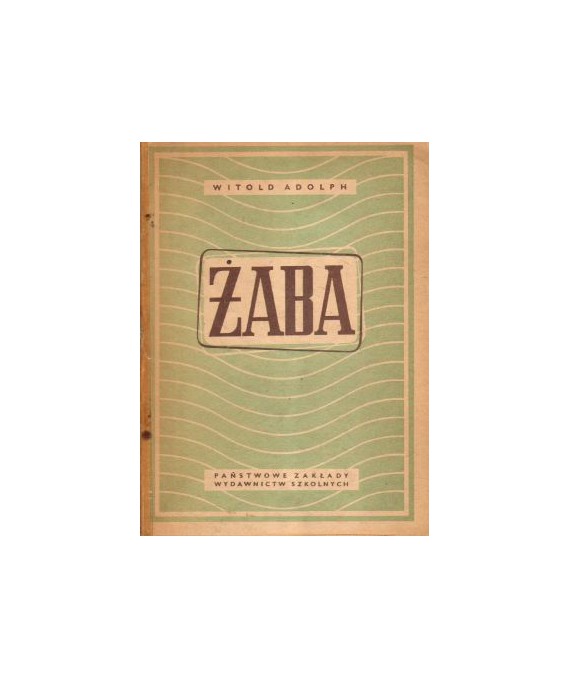 Żaba. Monografia zootomiczna