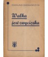 Walka jest zwycięska