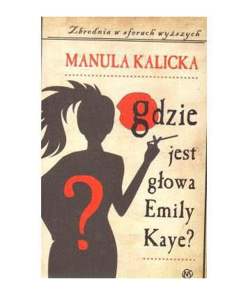 Gdzie jest głowa Emily Kaye?