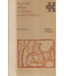 Z dziejów nauki o książce. Książki o książce