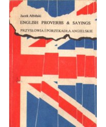 English proverbs and sayings. Przysłowia i porzekadła angielskie
