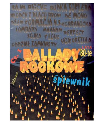 Ballady rockowe cz.1 - lata 80-te. Śpiewnik
