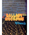 Ballady rockowe cz.1 - lata 80-te. Śpiewnik