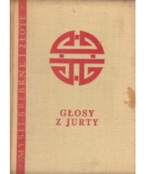 Głosy z jurty. Przysłowia, opowieści, zagadki Mongołów, Turków syberyjskich i Taunguzów
