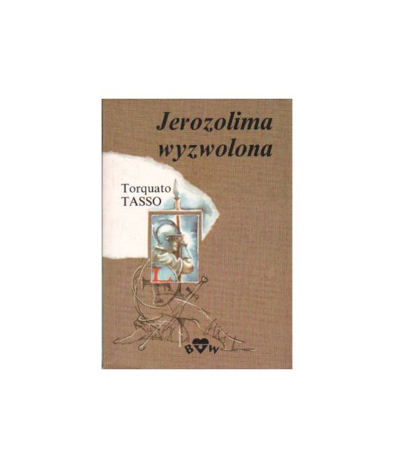 Goffred albo Jerozolima wyzwolona t.1