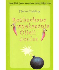 Rozbuchana wyobraźnia Olivii Joules