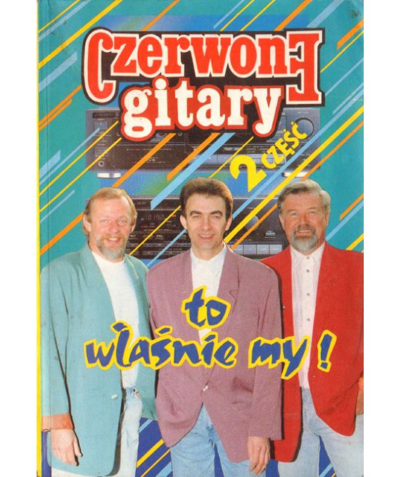 Czerwone Gitary to właśnie my. Część druga