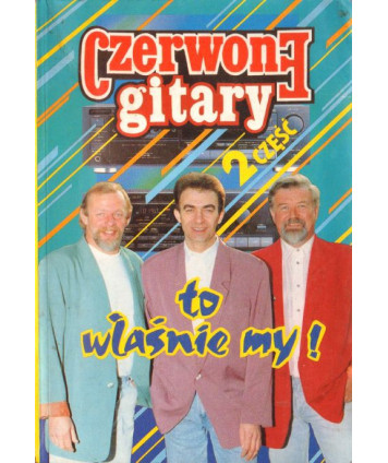 Czerwone Gitary to właśnie my. Część druga